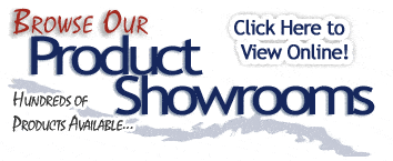 Click here to browse our Product Showrooms